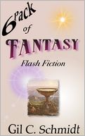 6-Pack of Fantasy Flash Fiction