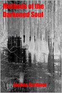 Methods of the Darkened Soul: 5 Short Works