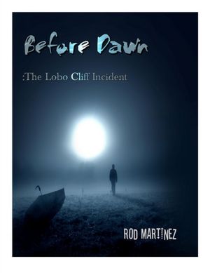 Before Dawn: The Lobo Cliff Incident
