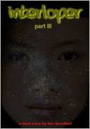 Interloper Part III