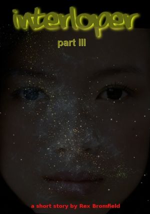 Interloper Part III