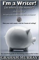I'm a Writer! (so where's the money?)