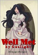 Well Met by Gaslight