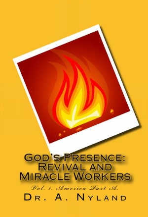 Revival and Miracle Workers: Vol. 1. America Part A. (Pentecostal / Christian)