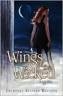 Wings of the Wicked (Angelfire Series #2) by Courtney Allison Moulton: NOOK Book Cover