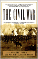 Civil War: The Complete Text of the Bestselling Narrative History of the Civil War--Based on the Celebrated PBS Television Series