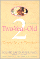 Your Two-Year-Old: Terrible or Tender