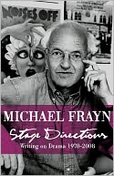 Stage Directions: Writing on Theatre 1970-2008