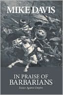 In Praise of Barbarians: Essays Against Empire