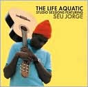 The Life Aquatic Studio Sessions by Seu Jorge: CD Cover