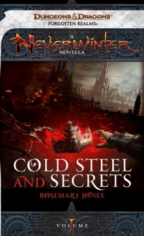 Cold Steel and Secrets: A Neverwinter Novella, Part I