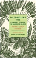 The Traveller's Tree: A Journey Through the Carribean Islands