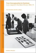 From Conceptualism to Feminism: Lucy Lippard's Numbers Shows 1969-74