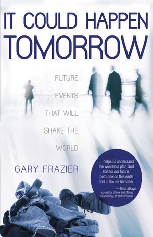 It Could Happen Tomorrow: Future Events That Will Shake the World
