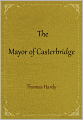 The Mayor of Casterbridge