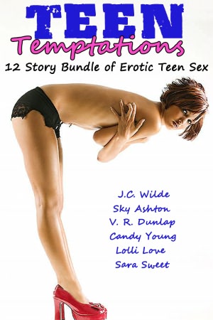 TEEN TEMPTATIONS 12 Story Bundle of Erotic Teen Sex nookbook