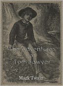 The Adventures of Tom Sawyer by Mark Twain: NOOK Book Cover