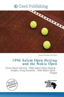 1996 Salem Open Beijing and the Nokia Open Aaron Philippe Toll