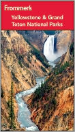 Frommer's Yellowstone & Grand Teton National Parks