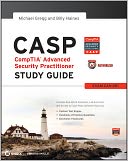 CASP CompTIA Advanced Security Practitioner Study Guide: Exam CAS-001