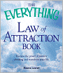The Everything Law of Attraction Book: Harness the power of positive thinking and transform your life