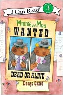 Wanted Dead or Alive (Minnie and Moo Series)