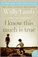 I Know This Much Is True by Wally Lamb: Book Cover