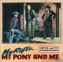 My Rifle, My Pony and Me