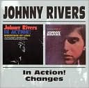 Johnny Rivers in Action!/Changes