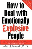 How To Deal With Emotionally Explosive People
