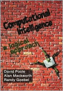 Computational Intelligence: A Logical Approach
