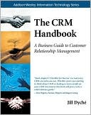 The CRM Handbook: A Business Guide to Customer Relationship Management