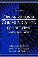 Organizational Communication for Survival: Making Work, Work