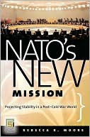 NATO's New Mission: Projecting Stability in a Post-Cold War World