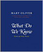 What Do We Know: Poems and Prose Poems