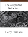 The Misplaced Battleship