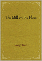 The Mill on the Floss