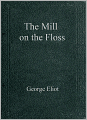 The Mill on the Floss