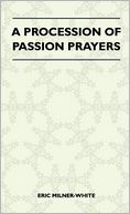 A Procession Of Passion Prayers