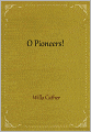 O Pioneers!
