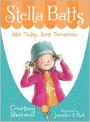Stella Batts: Hair Today, Gone Tomorrow