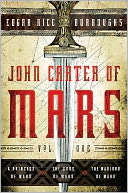 John Carter of Mars, Volume One: A Princess of Mars, The Gods of Mars, The Warlord of Mars