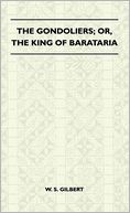 The Gondoliers; Or, The King Of Barataria