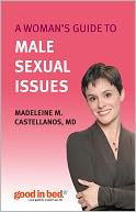A Woman's Guide to Male Sexual Issues by Madeleine Castellanos M.D.: NOOK Book Cover