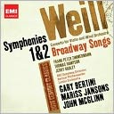 Weill: Symphonies 1 & 2; Broadway Songs