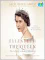 Elizabeth the Queen: The Life of a Modern Monarch