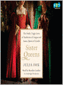 Sister Queens: The Noble, Tragic Lives of Katherine of Aragon and Juana, Queen of Castile
