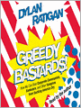 Greedy Bastards: Corporate Communists, Banksters, and the Other Vampires Who Suck America Dry