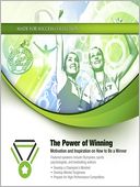 The Power of Winning: Motivation and Inspiration on How to Be a Winner