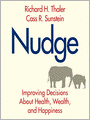 Nudge: Revised Edition: Improving Decisions About Health, Wealth, and Happiness
